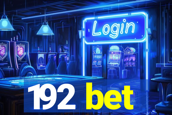 192 bet